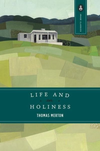 Cover for Thomas Merton · Life and Holiness - Image Classics (Taschenbuch) [Reissue edition] (1969)