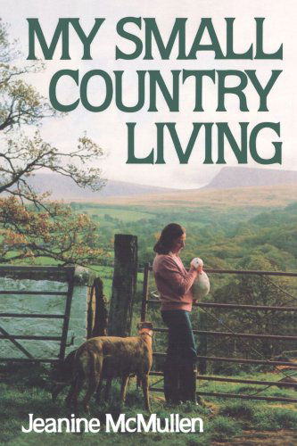 Cover for Jeanine McMullen · My Small Country Living (Paperback Book) (2008)