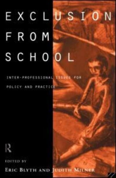 Cover for Blyth · Exclusion From School: Multi-Professional Approaches to Policy and Practice (Paperback Book) (1996)