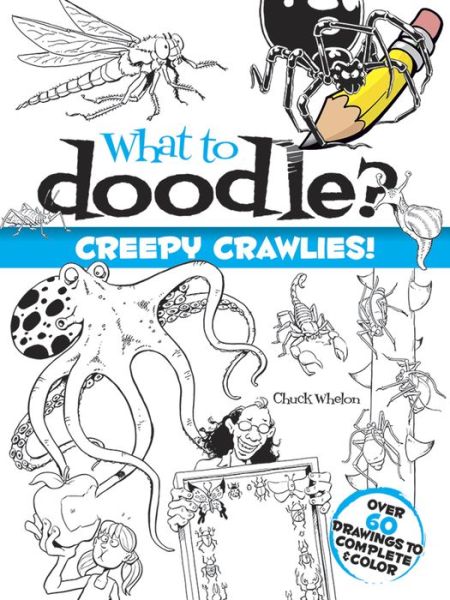 Cover for Chuck Whelon · What to Doodle? Creepy Crawlies! - Dover Doodle Books (Paperback Book) [Green edition] (2011)