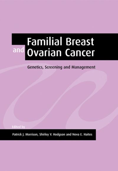 Cover for Patrick J Morrison · Familial Breast and Ovarian Cancer: Genetics, Screening and Management (Paperback Book) (2005)