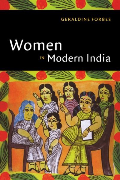Cover for Forbes, Geraldine (State University College, Oswego, New York) · Women in Modern India - The New Cambridge History of India (Paperback Book) (1999)