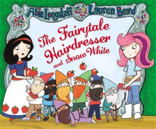 The Fairytale Hairdresser and Snow White - The Fairytale Hairdresser - Abie Longstaff - Bøger - Penguin Random House Children's UK - 9780552567770 - 5. juni 2014