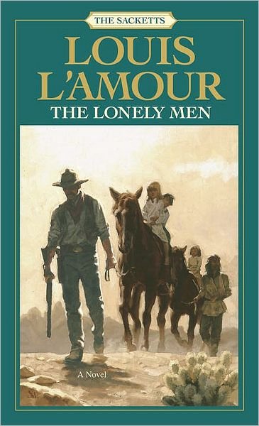 Cover for Louis L'Amour · The Lonely Men: The Sacketts: A Novel - Sacketts (Paperback Book) [New edition] (1984)