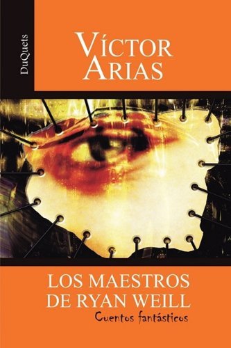Cover for Vctor Arias · Los Maestros De Ryan Weill (Pocketbok) [Spanish, 1st edition] (2009)