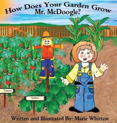 Cover for Marie Whitton · How Does Your Garden Grow Mr. McDoogle? (Hardcover Book) (2019)