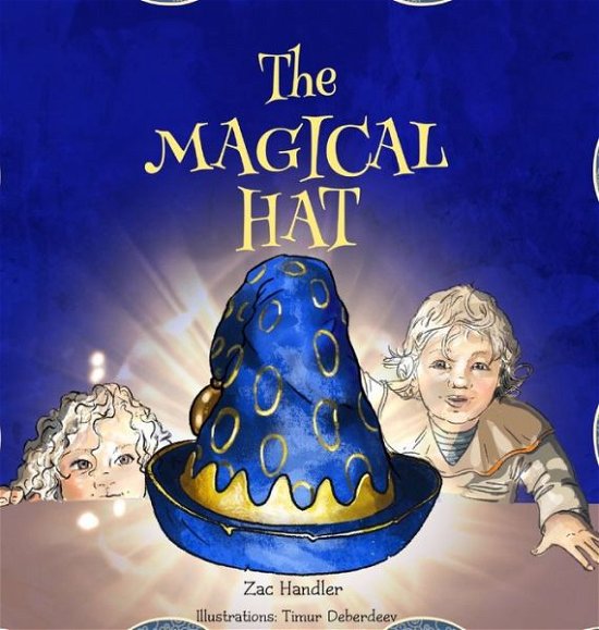 Cover for Zac Handler · The Magical Hat (Hardcover Book) (2021)