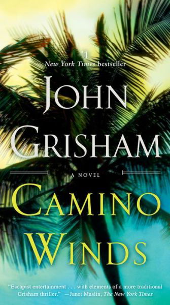 Camino Winds: A Novel - Camino - John Grisham - Livros - Random House USA - 9780593157770 - 23 de fevereiro de 2021