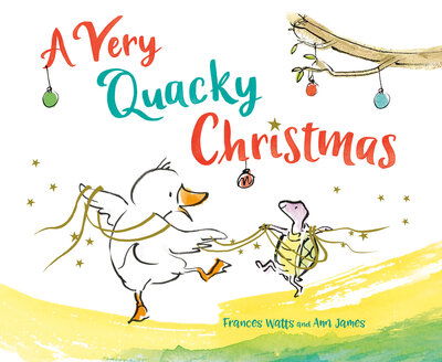 Very Quacky Christmas - Frances Watts - Książki - Random House Children's Books - 9780593173770 - 29 września 2020