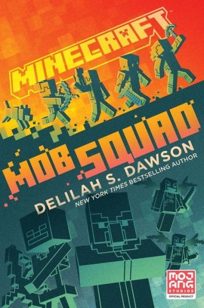 Cover for Delilah S. Dawson · Minecraft: Mob Squad: An Official Minecraft Novel - Minecraft (Inbunden Bok) (2021)