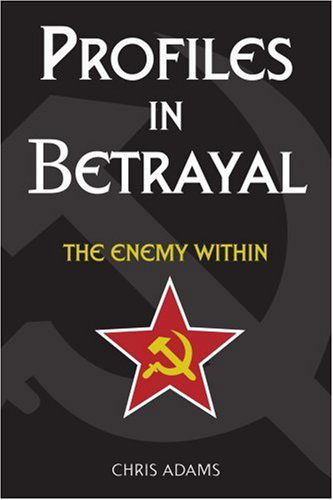 Cover for Chris Adams · Profiles in Betrayal: the Enemy Within (Paperback Book) (2002)