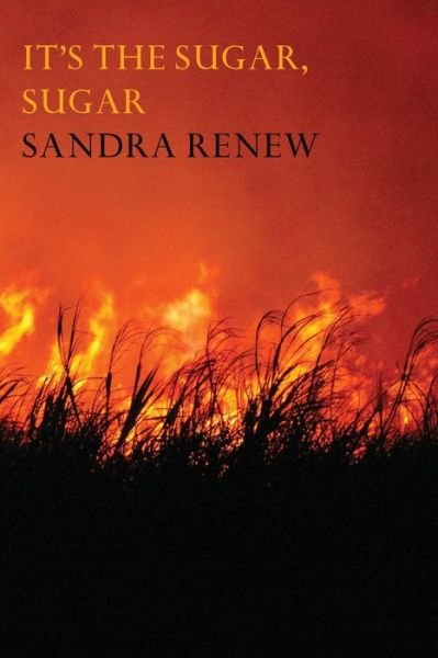 Cover for Sandra Renew · It's the Sugar, Sugar (Paperback Book) (2021)