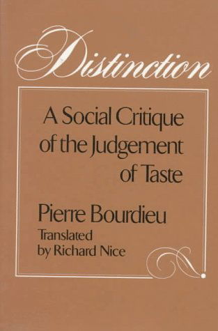 Cover for Pierre Bourdieu · Distinction: A Social Critique of the Judgement of Taste (Paperback Book) (1987)