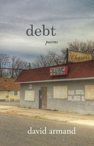 Debt - David Armand - Books - Blue Horse Press - 9780692144770 - June 29, 2018