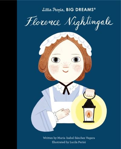 Cover for Maria Isabel Sanchez Vegara · Florence Nightingale - Little People, BIG DREAMS (Hardcover Book) (2022)