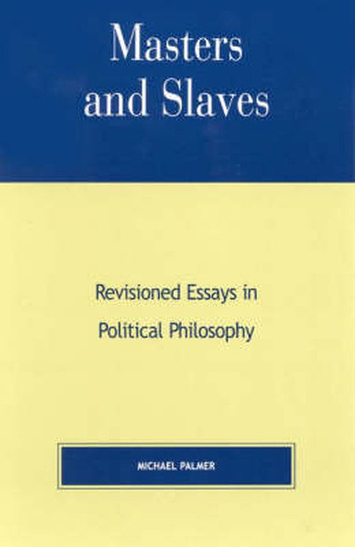 Cover for Michael Palmer · Masters and Slaves: Revisioned Essays in Political Philosophy (Paperback Book) (2001)