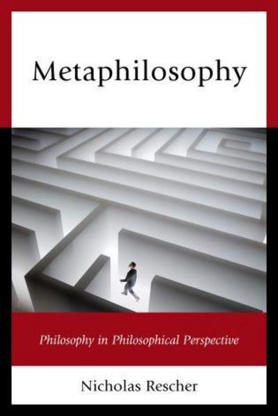 Cover for Nicholas Rescher · Metaphilosophy: Philosophy in Philosophical Perspective (Innbunden bok) (2014)