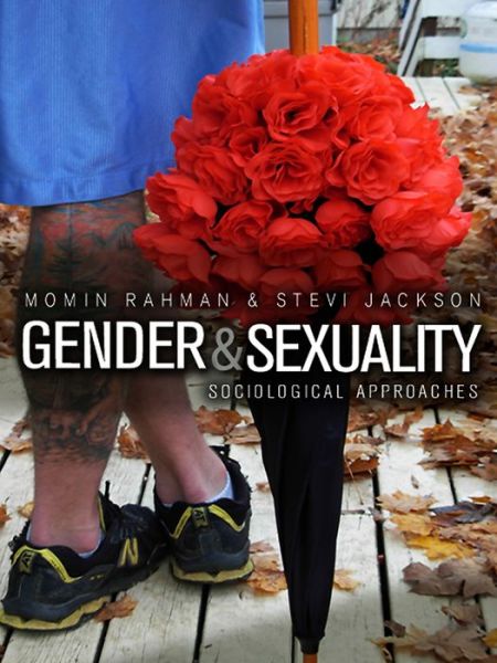 Cover for Rahman, Momin (Trent University, Canada) · Gender and Sexuality: Sociological Approaches (Taschenbuch) (2010)