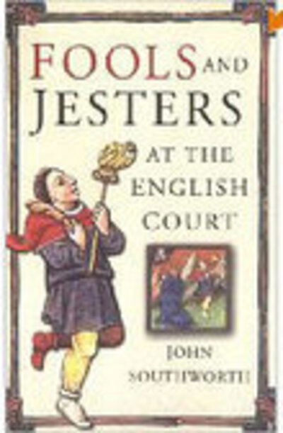 Cover for John Southworth · Fools and Jesters at the English Court (Paperback Book) [New edition] (2003)