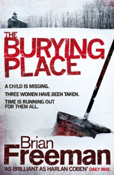 The Burying Place - Brian Freeman - Books - Headline Publishing Group - 9780755348770 - March 1, 2010