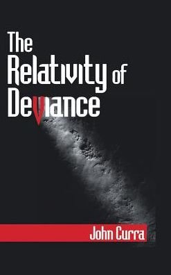Cover for John O. Curra · The Relativity of Deviance (Hardcover Book) (1999)