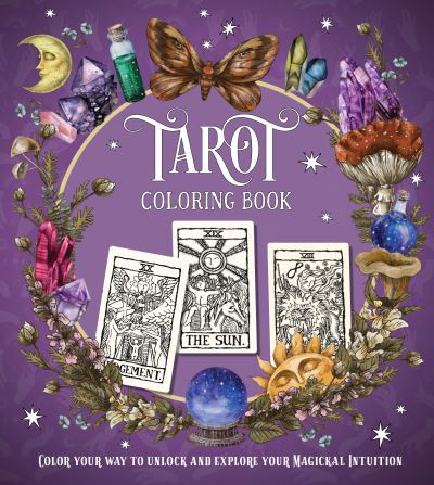 Cover for Editors of Chartwell Books · Tarot Coloring Book: Color Your Way to Unlock and Explore Your Magickal Intuition - Chartwell Coloring Books (Paperback Book) (2022)