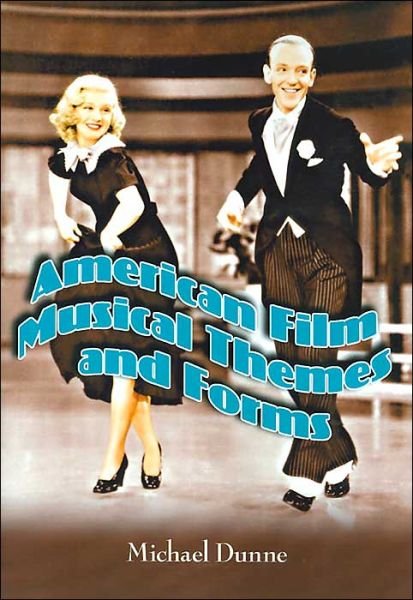 Cover for Michael Dunne · American Film Musical Themes and Forms (Paperback Book) (2004)