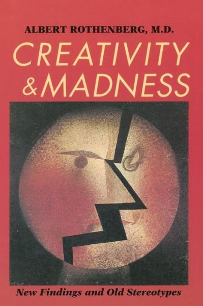 Cover for Albert Rothenberg · Creativity and Madness: New Findings and Old Stereotypes (Paperback Book) (1994)