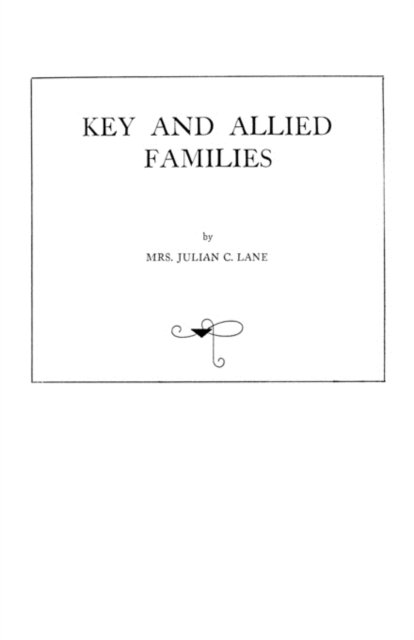 (#9940) Key and Allied Families - Lane - Bøker - Clearfield - 9780806349770 - 1. juni 2009