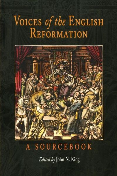 Cover for John N King · Voices of the English Reformation: A Sourcebook (Paperback Book) (2004)