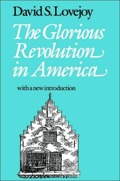 Cover for David S. Lovejoy · The Glorious Revolution in America (Paperback Book) [1st edition] (1987)