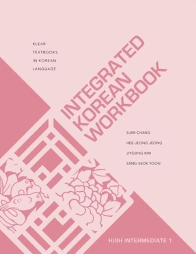 Cover for Hee-Jeong Jeong · Integrated Korean Workbook: High Intermediate 1 - KLEAR Textbooks in Korean Language (Paperback Book) (2021)