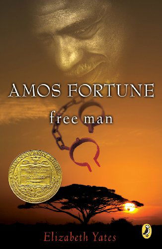 Cover for Elizabeth Yates · Amos Fortune, Free Man (Turtleback School &amp; Library Binding Edition) (Puffin Newbery Library) (Hardcover Book) [Turtleback School &amp; Library Binding edition] (1989)