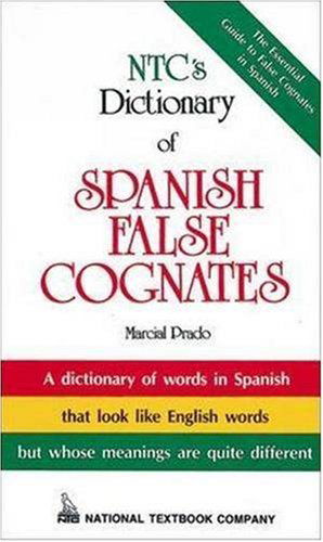 NTC's Dictionary of Spanish False Cognates - Marcial Prado - Books - NTC Publishing Group,U.S. - 9780844279770 - September 1, 1996