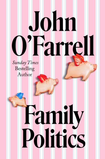 Cover for John O'Farrell · Family Politics (Hardcover Book) (2024)