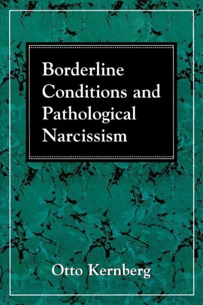 Kernberg, Otto F., MD · Borderline Conditions and Pathological Narcissism (Pocketbok) (1995)