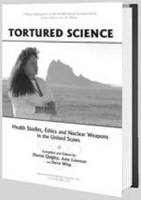 Cover for Tortured Science: Health Studies, Ethics and Nuclear Weapons in the United States - Critical Approaches in the Health Social Sciences Series (Paperback Book) (2012)