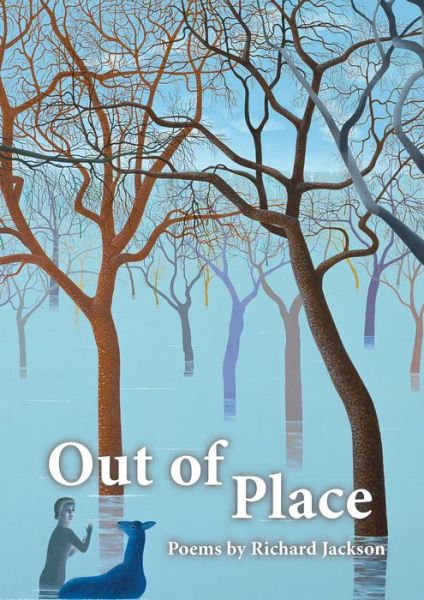 Out of Place - Richard Jackson - Książki - Ashland Poetry Press - 9780912592770 - 15 kwietnia 2014