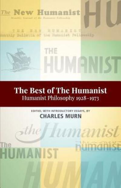 Cover for The Best of the Humanist : Humanist Philosophy Essays 1928-1973 (Paperback Book) (2018)