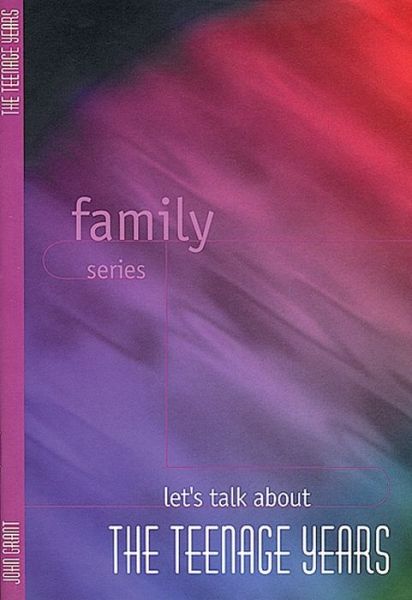 Lets Talk About Teenage Years (Family Series) - John Grant - Livros - John Ritchie - 9780946351770 - 1 de abril de 1998