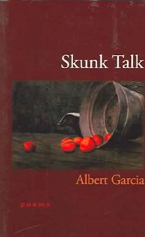 Cover for Albert Garcia · Skunk Talk (Paperback Book) (2005)