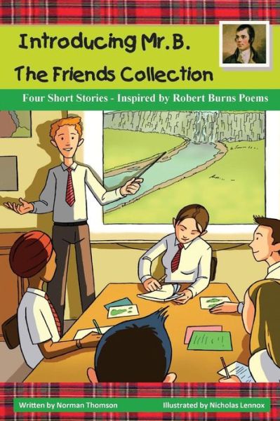 Introducing Mr. B.: the Friends Collection - Norman Thomson - Książki - Norman Thomson - 9780993612770 - 8 sierpnia 2014