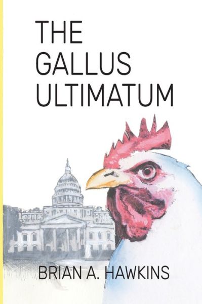 Cover for Brian a Hawkins · Gallus Ultimatum (Paperback Book) (2020)