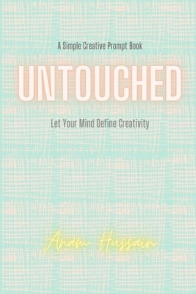 Cover for Anam Hussain · Untouched (Paperback Book) (2021)