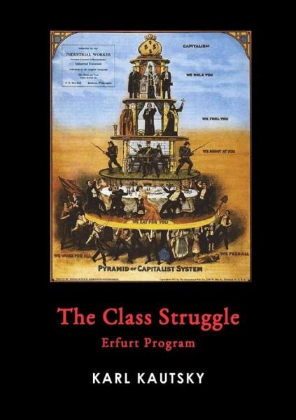 Cover for Karl Kautsky · The Class Struggle: Erfurt Program (Pocketbok) (2021)