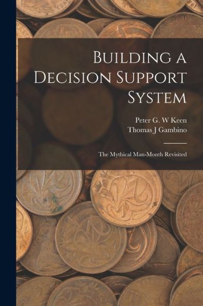 Cover for Peter G. W. Keen · Building a Decision Support System (Book) (2022)