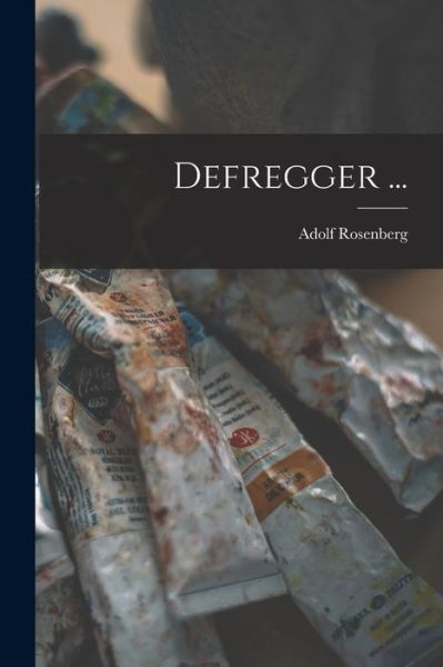 Cover for Adolf Rosenberg · Defregger ... (Book) (2022)