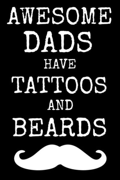 Cover for Vati Books · Awesome Dads Have Tattoos And Beards (Paperback Bog) (2019)