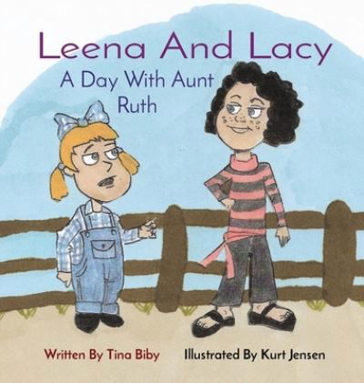 Cover for Tina Biby · Leena And Lacy: A Day With Aunt Ruth (Hardcover bog) (2020)
