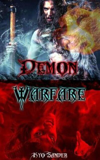 Demon Warfare - Kyo Sander - Bøker - Independently Published - 9781090107770 - 17. mars 2019